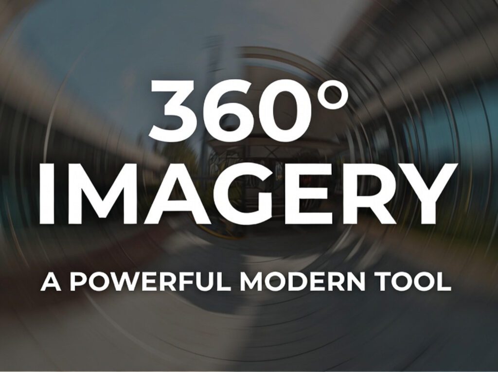 360 Imagery - A Powerful Modern Tool